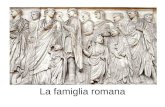 La famiglia romana. Pater familias Aveva totale potestas sui beni e sulle persone, che facevano parte della famiglia. Aveva competenze esclusive sulla.