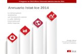 Annuario Istat-Ice 2014 Giorgio Alleva Presidente dell’Istituto nazionale di statistica Il Rapporto Ice 2013-2014 e l’Annuario statistico Istat-Ice 2014.