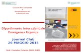 CO118 di Area Omogenea & Riorganizzazione ET: lo stato dell’arte Dipartimento Interaziendale Emergenza Urgenza Journal Club 26 MAGGIO 2014 Dott. Pantaleo.