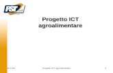 22/08/2014Progetto ICT Agroalimentare1 Progetto ICT agroalimentare.