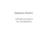 Stefano Rufini rufini@uniroma2.it Tel. 0672594371.