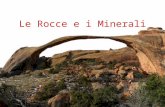 Le Rocce e i Minerali. Che cos’è una roccia? Le Rocce Per roccia si intende un aggregato solido di diversi minerali. Malachite.