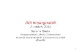 1 Atti impugnabili 2 maggio 2011 Serena Stella Responsabile Ufficio Contenzioso Autorità Garante della Concorrenza e del Mercato.