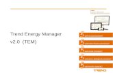 Trend Energy Manager v2.0 (TEM) ual’è la sua funzione? uali motivi l’hanno generato? uali motivi l'hanno promosso? uali motivi l’hanno generato? uali novità.