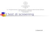 C.Quercioli I test di screening C.I. Programmazione, Organizzazione e Gestione delle Aziende Sanitarie CL. Ingegneria Gestionale a.a.2013/14.