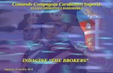 Comando Compagnia Carabinieri Imperia NUCLEO OPERATIVO E RADIOMOBILE Imperia, 15 ottobre 2014 INDAGINE “THE BROKERS”