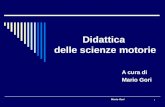 Mario Gori 1 Didattica delle scienze motorie A cura di Mario Gori.