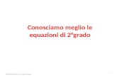 Conosciamo meglio le equazioni di 2°grado 1 Bruna Cavallaro, Treccani Scuola.