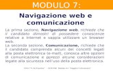 MODULO 7: ITCG “V. De Franchis” - PON FSE Modulo G/1 “Imp@ro l’informatica” Navigazione web e comunicazione La prima sezione, Navigazione web, richiede.