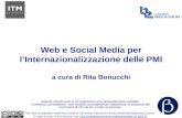Web e Social Media per l’Internazionalizzazione delle PMI a cura di Rita Bonucchi Questo documento è di supporto a una presentazione verbale. I contenuti.