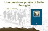 Una questione privata di Beffe Fenoglio Luigi Gaudio.