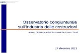 Osservatorio congiunturale sull’industria delle costruzioni 17 dicembre 2013 Ance - Direzione Affari Economici e Centro Studi.