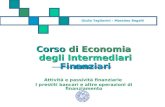 Giulio Tagliavini – Massimo Regalli Corso di Economia degli Intermediari Finanziari Attività e passività finanziarie I prestiti bancari e altre operazioni.