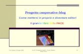P.S. Giorgio 13 Giugno 2005 Ins. M. Giuseppina Catalini - Circolo Didattico Monte Urano ‹N› Progetto cooperative-blog Progetto cooperative-blog Come mettersi.