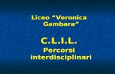 Liceo “Veronica Gambara” C.L.I.L. Percorsi interdisciplinari.