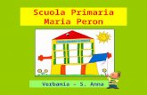 Verbania – S. Anna Scuola Primaria Maria Peron. Maria Peron La nostra scuola è dedicata ad un’infermiera partigiana che ha salvato molte vite durante.