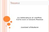 La letteratura al confino. Carlo Levi e Cesare Pavese Lezioni d'Autore.
