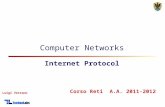 Luigi Vetrano Computer Networks Internet Protocol Corso Reti A.A. 2011-2012.
