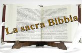 La Bibbia è formata da 73 libri. Le verità divinamente rivelate, che sono contenute ed espresse nei libri della sacra Scrittura, furono scritte per.