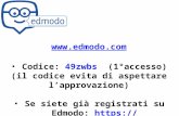 Www.edmodo.com Codice: 49zwbs (1°accesso) (il codice evita di aspettare l’approvazione) Se siete già registrati su Edmodo:  link.