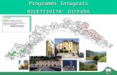RICETTIVITÀ DIFFUSA Programmi Integrati RICETTIVITA’ DIFFUSA.