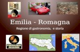 Emilia - Romagna Regione di gastronomia, e storia.