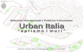 Direzione Centrale Relazioni Internazionali e Politiche Comunitarie Relazioni Internazionali e Politiche Comunitarie Urban Italia “ a p r i a m o i m u.