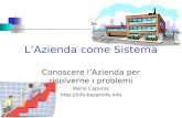 L’Azienda come Sistema Conoscere l’Azienda per risolverne i problemi Mario Capurso .