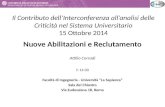 Il Contributo dell’Interconferenza all’analisi delle Criticità nel Sistema Universitario 15 Ottobre 2014 Nuove Abilitazioni e Reclutamento Attilio Corradi.