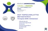 Alfredo Berruti Università degli Studi di Brescia Azienda Ospedaliera Spedali Civili Brescia HOT TOPICS MALATTIA METASTATICA Terapia delle metastasi.