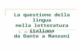 La questione della lingua nella letteratura italiana da Dante a Manzoni 3. Il Quattrocento.