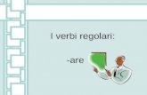I verbi regolari: -are. -are verbs parlare means to speak stem: parl- (io) parlo (tu) parli (lui/lei) parla (noi) parliamo (voi) parlate (loro) parlano.