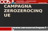 CAMPAGNA ZEROZEROCINQUE . I promotori della Campagna ZeroZeroCinque La Campagna è promossa da 50 organizzazioni della società civile.