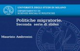 Maurizio Ambrosini Politiche migratorie. Seconda serie di slides.