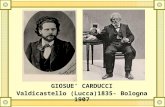GIOSUE’ CARDUCCI Valdicastello (Lucca)1835- Bologna 1907.