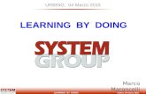 LEARNING BY DOING Urbino, 04 marzo 2015 1 URBINO, 04 Marzo 2015 LEARNING BY DOING Marco Maroncelli.