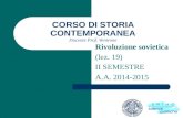 CORSO DI STORIA CONTEMPORANEA Docente Prof. Ventrone Rivoluzione sovietica (lez. 19) II SEMESTRE A.A. 2014-2015.