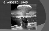6 AGOSTO 1945. HIROSHIMA 広島 Il 6 agosto 1945 gli americani sganciano sulla città giapponese di Hiroshima un ordigno pesante (chiamato in codice “Little.