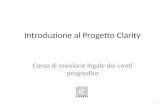 Introduzione al Progetto Clarity Corso di revisione legale dei conti progredito 1.