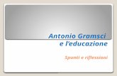 Antonio Gramsci e l’educazione Spunti e riflessioni.