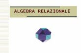 ALGEBRA RELAZIONALE. Algebra Relazionale2  Le basi di dati rappresentano le informazioni di interesse per applicazioni che gestiscono i dati  E’ importante.