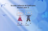 Scuola infanzia di Gallicano Alunni anni 5 Emozioni …….. In gioco Anno scol.2013/2014.
