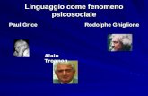 Linguaggio come fenomeno psicosociale Paul Grice Rodolphe Ghiglione Alain Trognon.