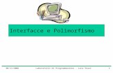 30/11/2004Laboratorio di Programmazione - Luca Tesei1 Interfacce e Polimorfismo.