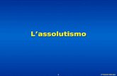 © Pearson Italia spa 1 L’assolutismo. L'assolutismo 2 Che cos’è l’assolutismo concezione del potere pratica di governo ASSOLUTISMO FRANCIA Luigi XIV SPAGNA.