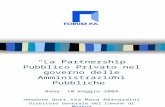 “La Partnership Pubblico Privato nel governo delle Amministrazioni Pubbliche” Roma 10 maggio 2004 relazione dott.ssa Mara Bernardini Direttore Generale.
