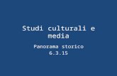 Studi culturali e media Panorama storico 6.3.15. Cosa sono gli studi culturali (o cultural studies) e da dove vengono? ‘Con il termine Cultural Studies,