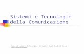 Sistemi e Tecnologie della Comunicazione Corso di Laurea in Informatica – Universita’ degli Studi di Genova – Alessandro Brunengo.