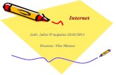 InternetInternet Sede: Salvo D’acquisto 2010/2011 Docente: Vito Monno.