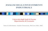 ANALISI DEGLI INVESTIMENTI INDUSTRIALI Università degli Studi di Parma Dipartimento di Economia Testo di riferimento: Analisi Finanziaria, McGraw-Hill,